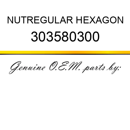 NUT,REGULAR HEXAGON 303580300