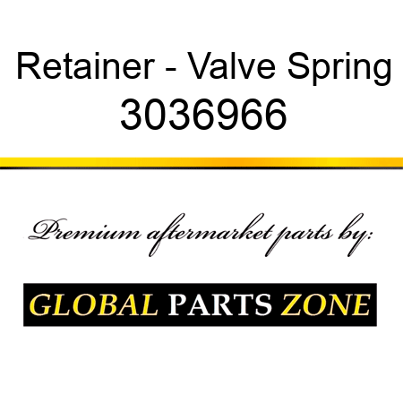 Retainer - Valve Spring 3036966