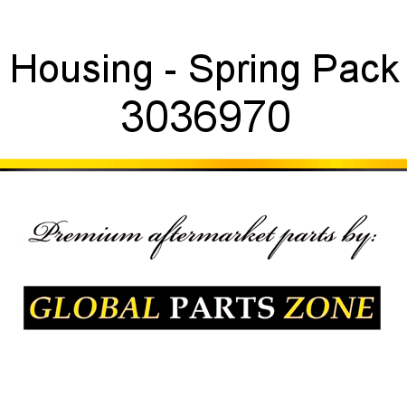 Housing - Spring Pack 3036970