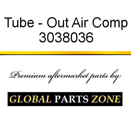 Tube - Out Air Comp 3038036