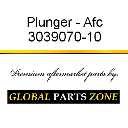 Plunger - Afc 3039070-10