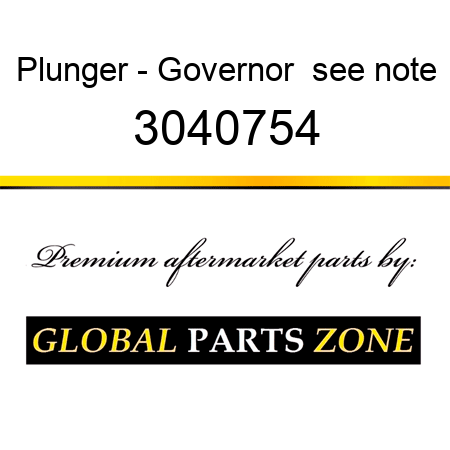 Plunger - Governor ** see note 3040754