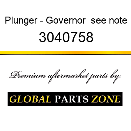 Plunger - Governor ** see note 3040758