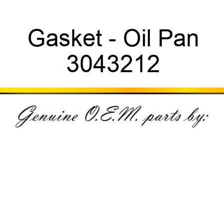 Gasket - Oil Pan 3043212