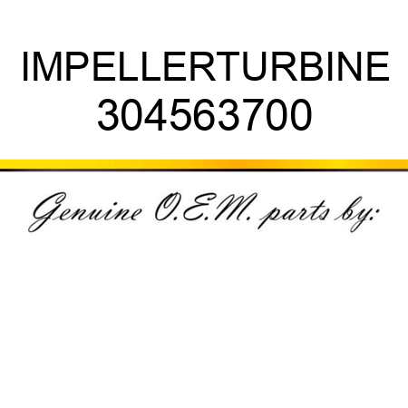 IMPELLER,TURBINE 304563700