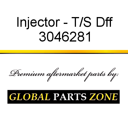 Injector - T/S Dff 3046281