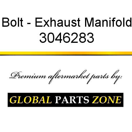 Bolt - Exhaust Manifold 3046283
