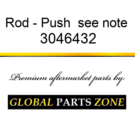 Rod - Push ** see note ** 3046432