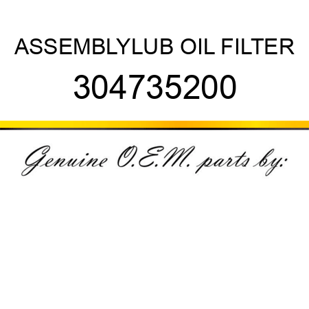 ASSEMBLY,LUB OIL FILTER 304735200