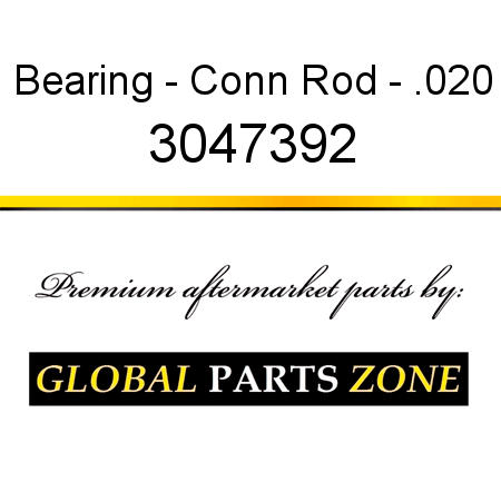 Bearing - Conn Rod - .020 3047392