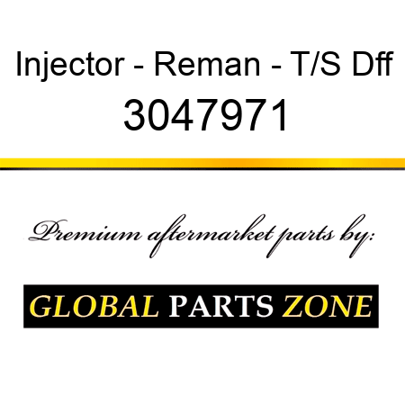 Injector - Reman - T/S Dff 3047971