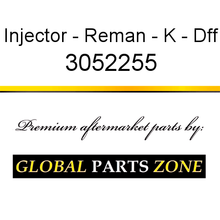 Injector - Reman - K - Dff 3052255