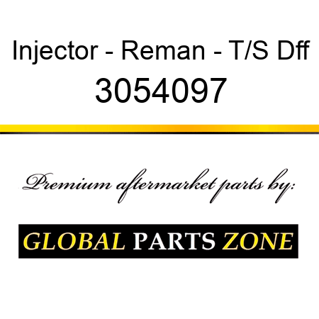 Injector - Reman - T/S Dff 3054097