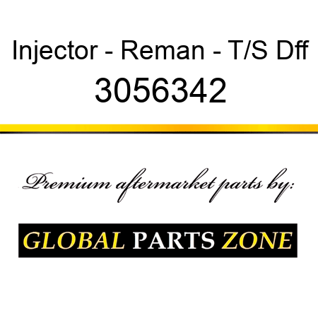Injector - Reman - T/S Dff 3056342