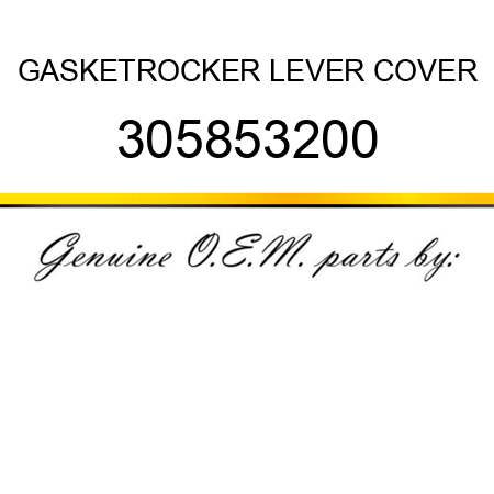GASKET,ROCKER LEVER COVER 305853200