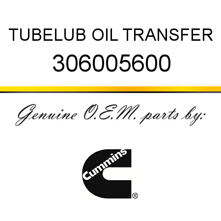 TUBE,LUB OIL TRANSFER 306005600