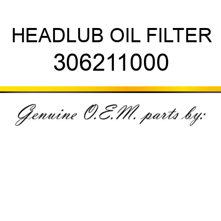 HEAD,LUB OIL FILTER 306211000