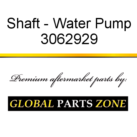 Shaft - Water Pump 3062929