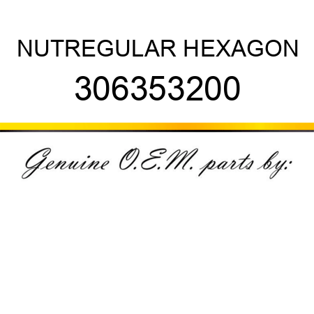 NUT,REGULAR HEXAGON 306353200