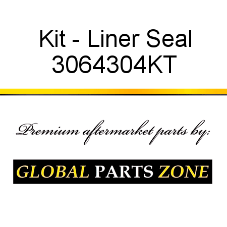 Kit - Liner Seal 3064304KT