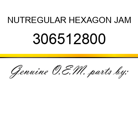 NUT,REGULAR HEXAGON JAM 306512800