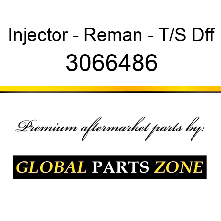 Injector - Reman - T/S Dff 3066486