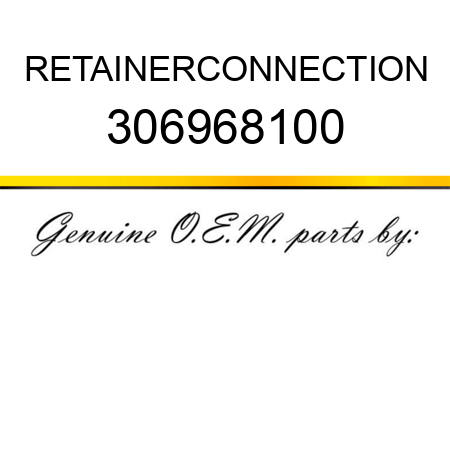 RETAINER,CONNECTION 306968100