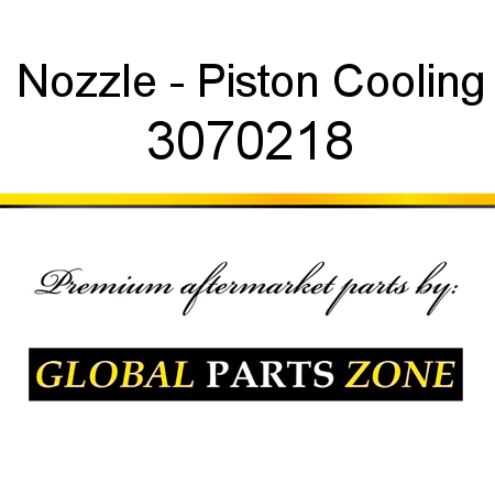 Nozzle - Piston Cooling 3070218