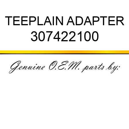 TEE,PLAIN ADAPTER 307422100