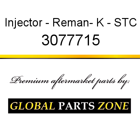Injector - Reman- K - STC 3077715
