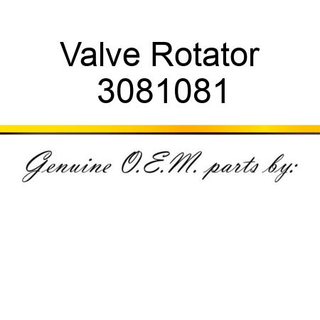 Valve Rotator 3081081