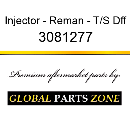 Injector - Reman - T/S Dff 3081277
