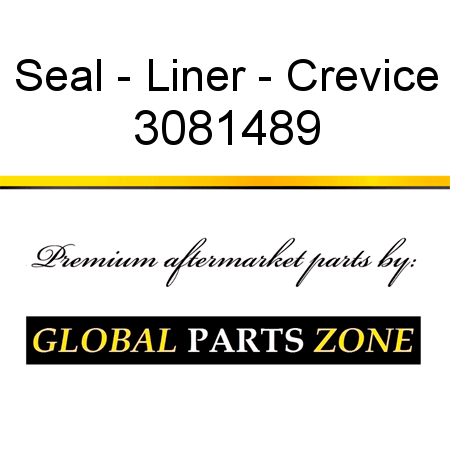 Seal - Liner - Crevice 3081489