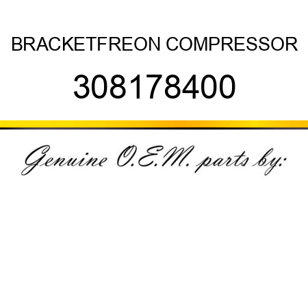 BRACKET,FREON COMPRESSOR 308178400