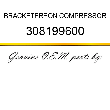 BRACKET,FREON COMPRESSOR 308199600