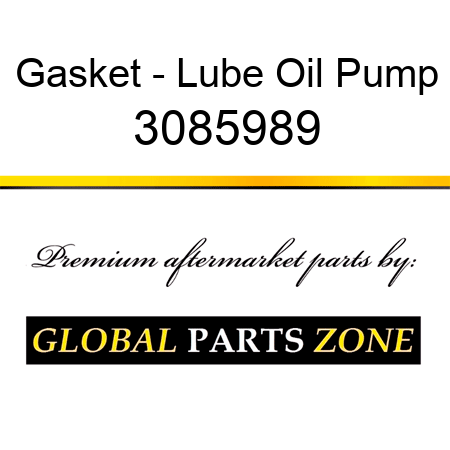 Gasket - Lube Oil Pump 3085989