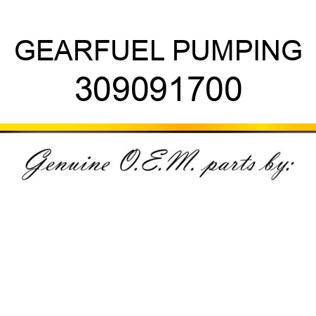 GEAR,FUEL PUMPING 309091700