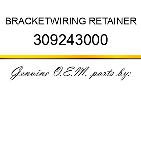 BRACKET,WIRING RETAINER 309243000