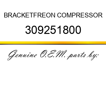 BRACKET,FREON COMPRESSOR 309251800