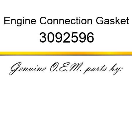 Engine Connection Gasket 3092596