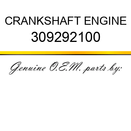 CRANKSHAFT, ENGINE 309292100