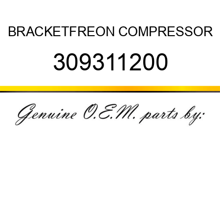 BRACKET,FREON COMPRESSOR 309311200