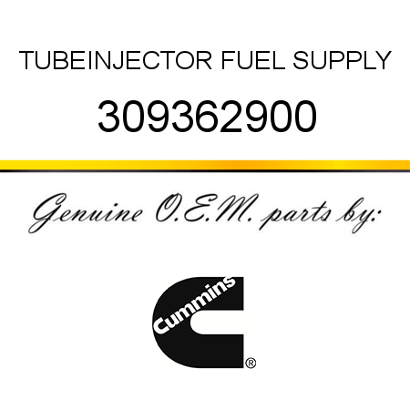 TUBE,INJECTOR FUEL SUPPLY 309362900