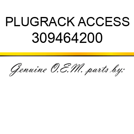 PLUG,RACK ACCESS 309464200