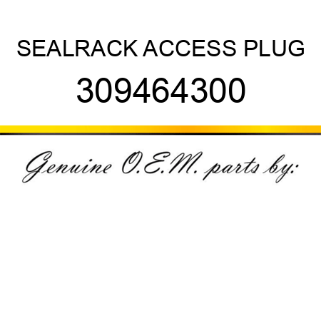 SEAL,RACK ACCESS PLUG 309464300