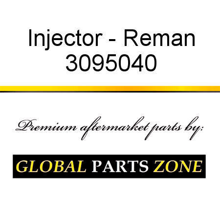 Injector - Reman 3095040