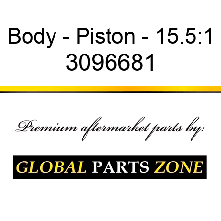 Body - Piston - 15.5:1 3096681