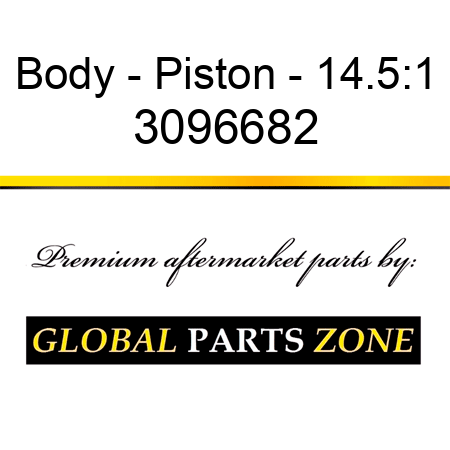 Body - Piston - 14.5:1 3096682