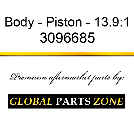 Body - Piston - 13.9:1 3096685