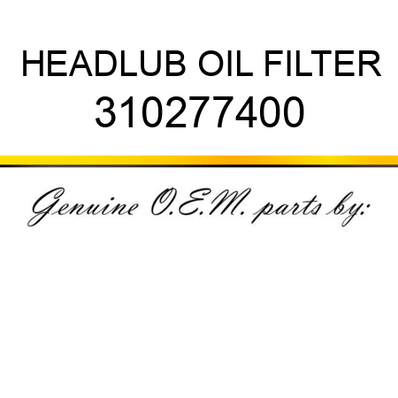 HEAD,LUB OIL FILTER 310277400